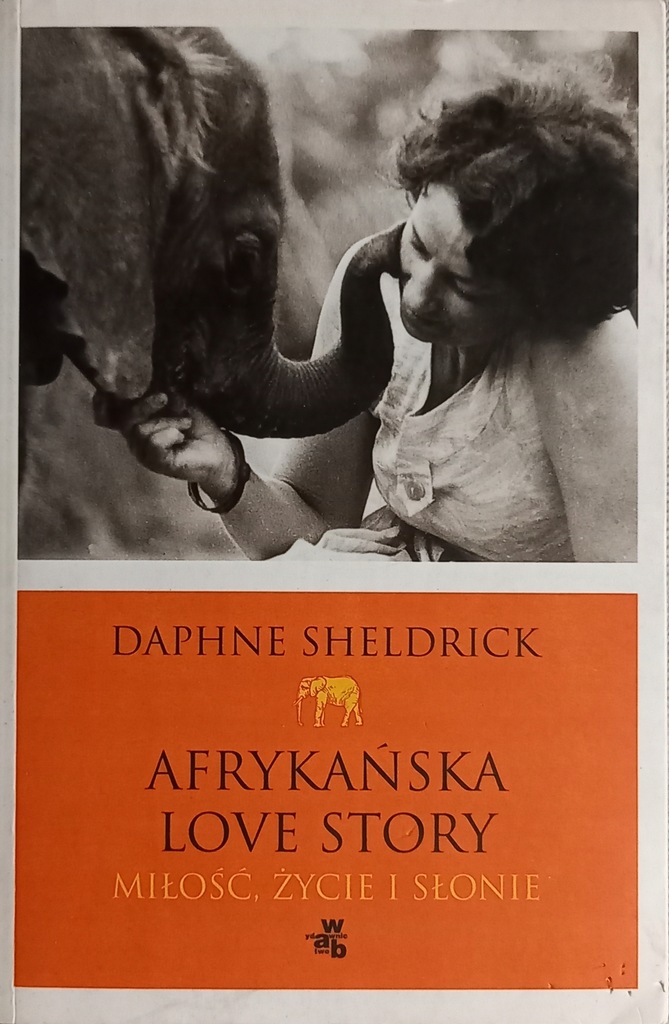 Afrykańska Love Story Daphne Sheldrick