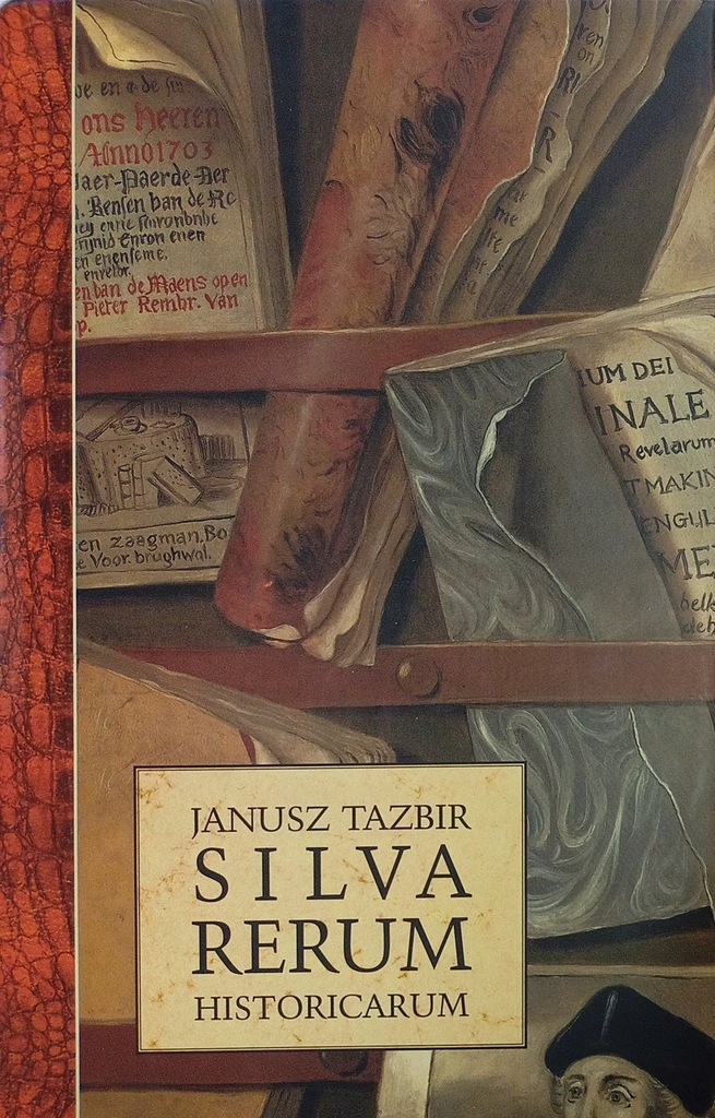 Janusz Tazbir Silva rerum historicarum