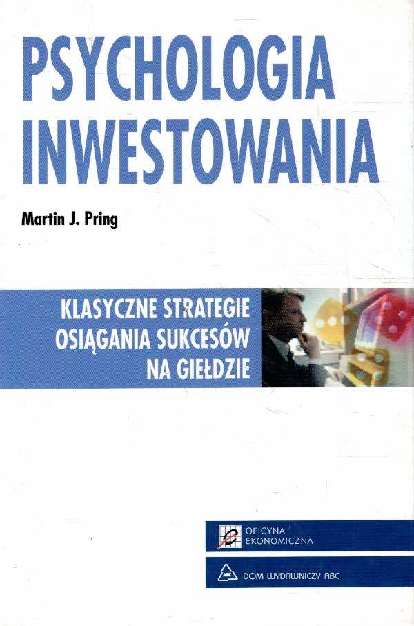 Psychologia Inwestowania - Martin J. Pring - 7842612861 - oficjalne  archiwum Allegro