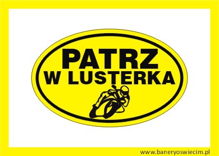 naklejka PATRZ W LUSTERKA - MOTOR