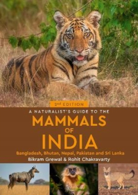A Naturalist's Guide to the Mammals of India Rohit Chakravarty