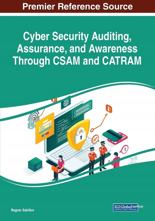 CYBER SECURITY AUDITING, ASSURANCE, AND AWARENESS THROUGH CSAM AND CATRAM