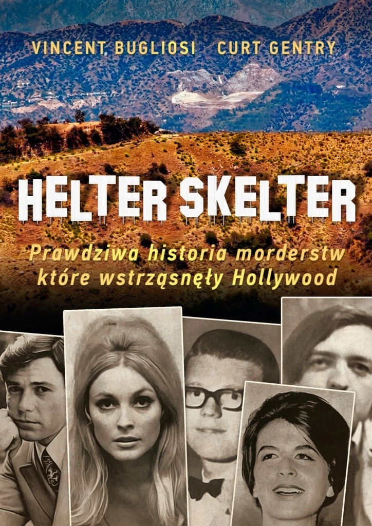 Helter Skelter. Prawdziwa historia morderstw, któr