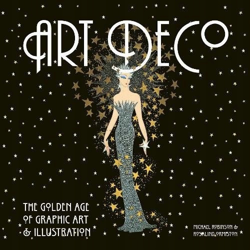 Michael Robinson - Art Deco: The Golden Age of Gra