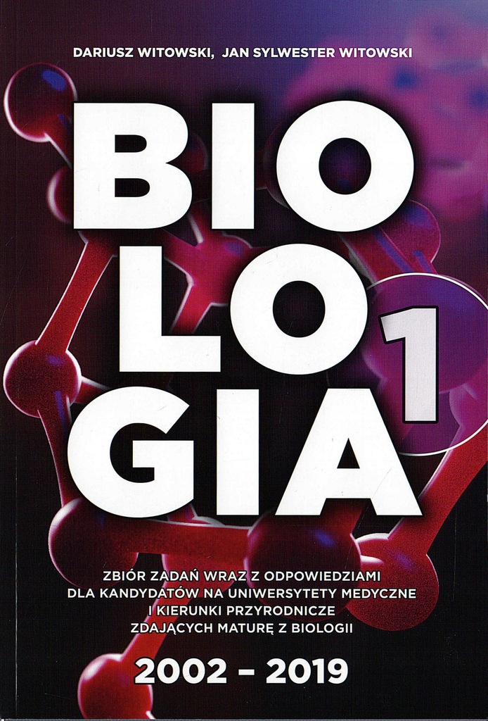 Biologia 1 Zbiór zadań z odp Witowski MATURA 2019