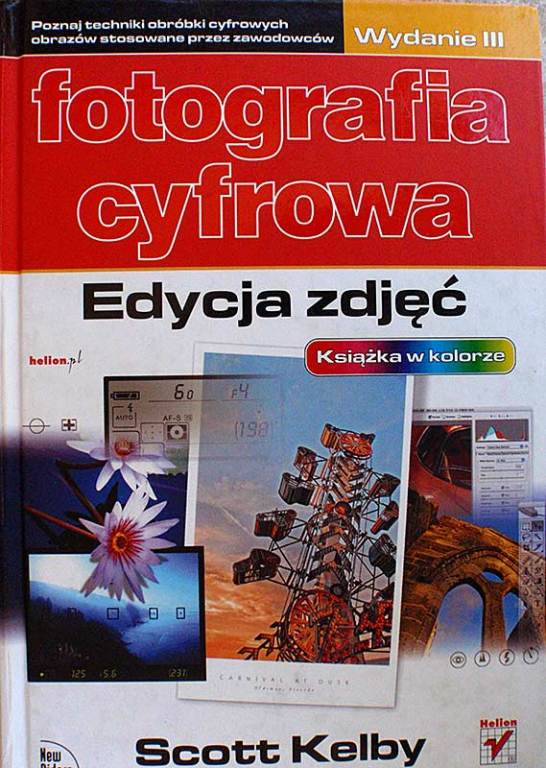 Fotografia cyfrowa Edycja zdjęć, S. Kelby 2005