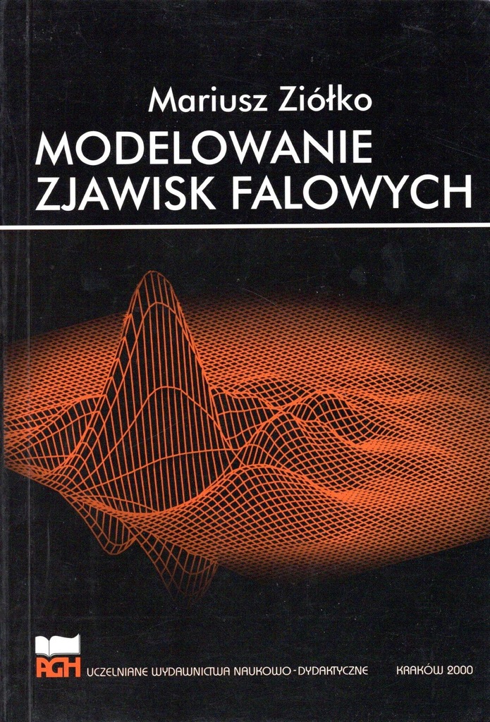 Modelowanie zjawisk falowych - Mariusz Ziółko