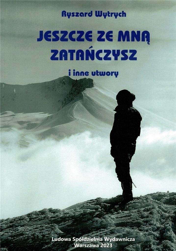 JESZCZE ZE MNĄ ZATAŃCZYSZ, RYSZARD WYTRYCH