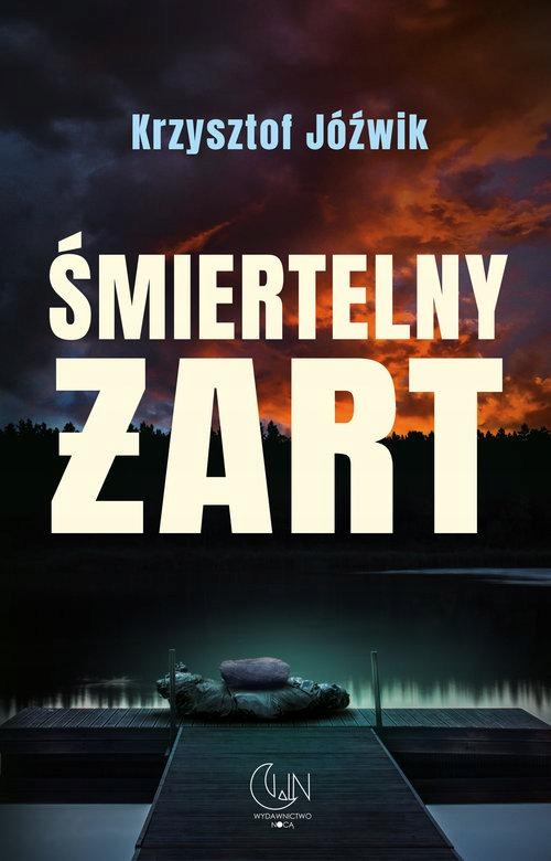 ŚMIERTELNY ŻART, KRZYSZTOF JÓŹWIK