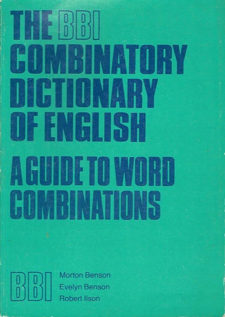 The BBI Combinatory Dictionary of English Morton Benson