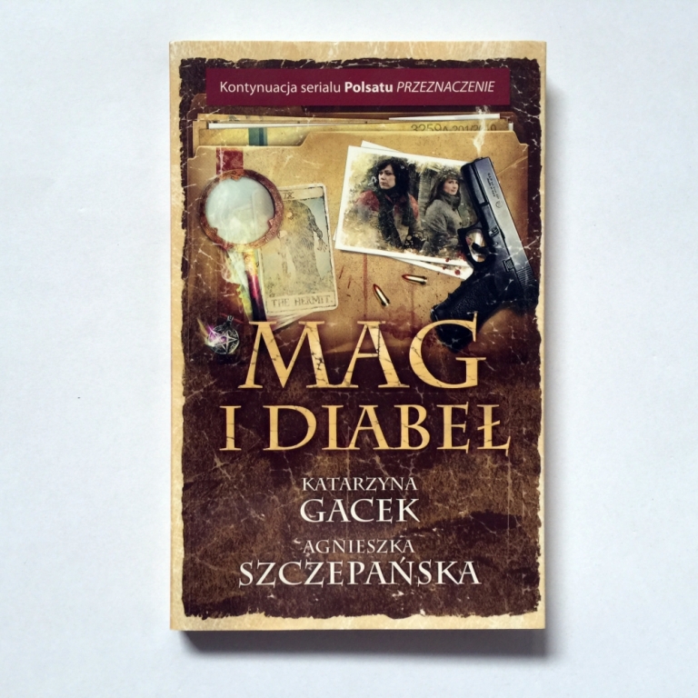 MAG I DIABEŁ Katarzyna Gacek Agnieszka Szczepańska