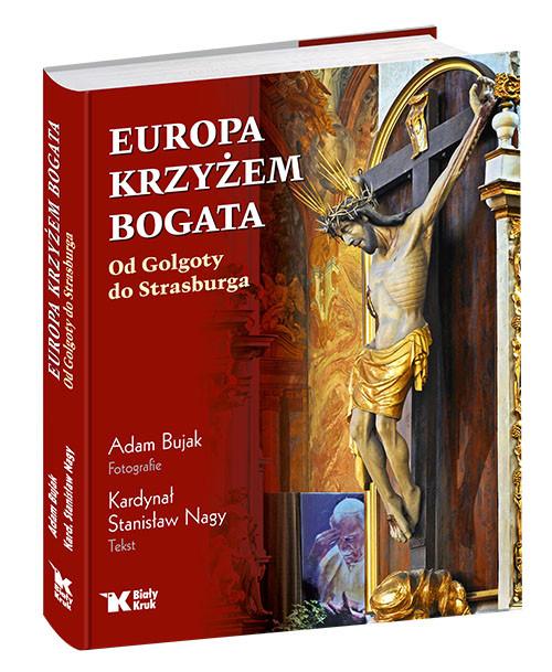 Europa krzyżem bogata. Od Golgoty do Strasburga (BPZ)