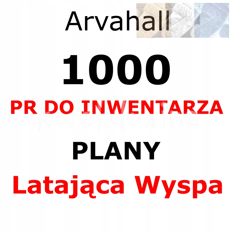 A 1000PR + PLANY LATAJĄCA WYSPA Arvahall