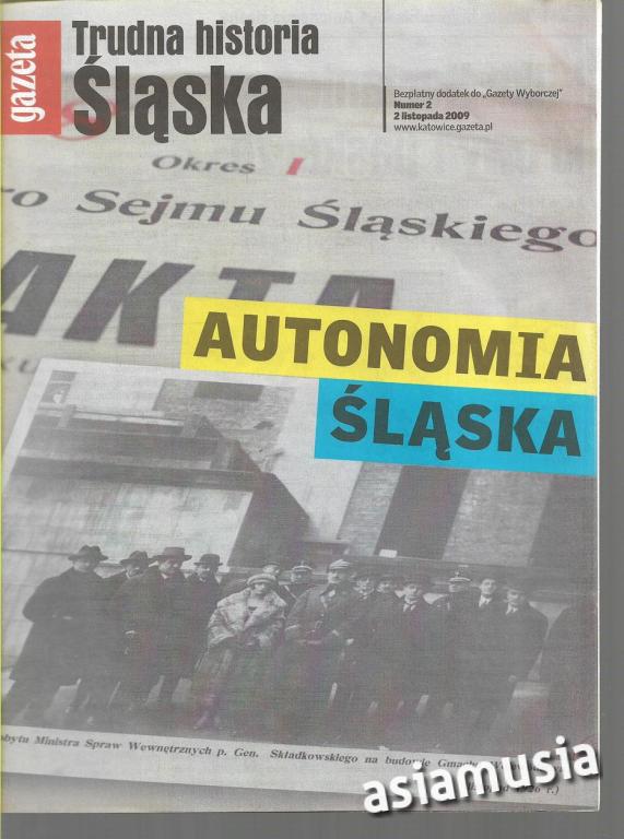 TRUDNA HISTORIA ŚLĄSKA. AUTONOMIA ŚLĄSKA.