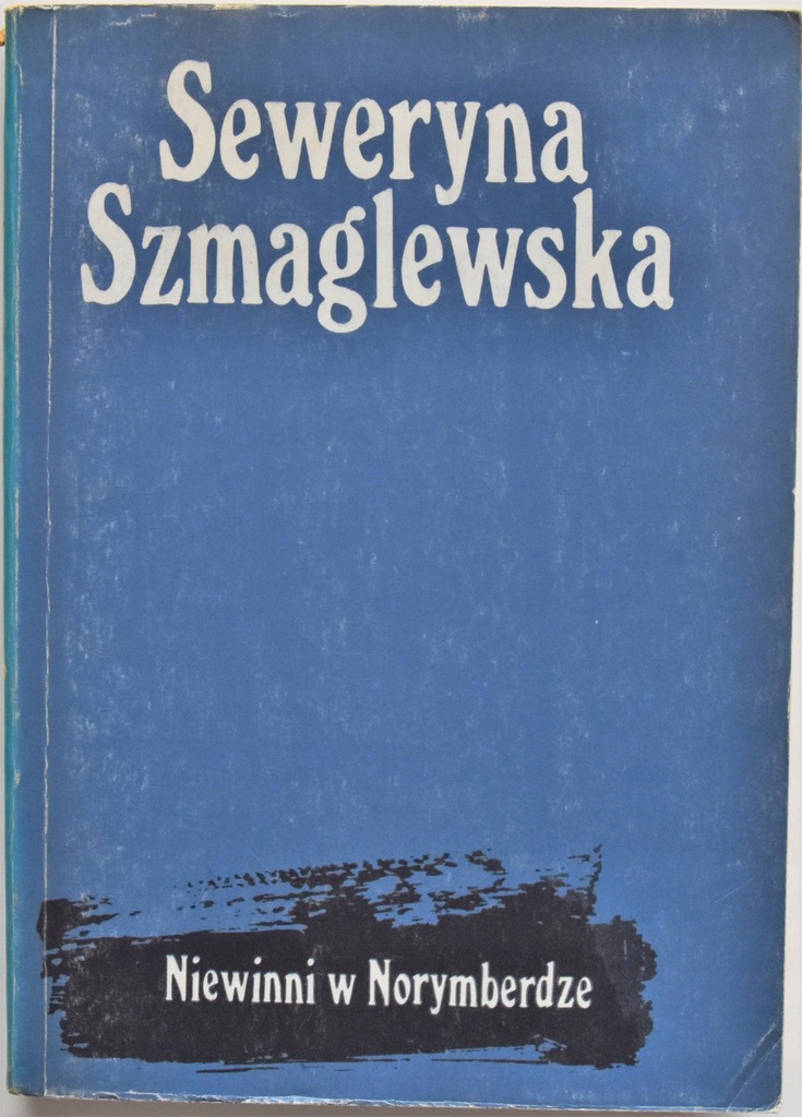 Niewinni w Norymberdze - Seweryna Szmaglewska