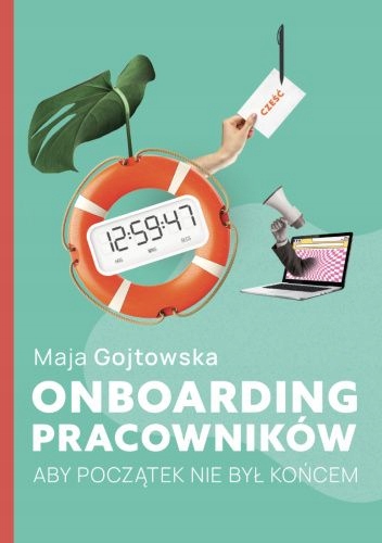 ONBOARDING PRACOWNIKÓW. ABY POCZĄTEK NIE BYŁ KOŃCEM
