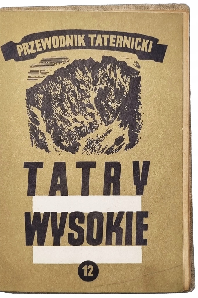 Witold H. Paryski - Przewodnik taternicki. Tatry Wysokie nr. 12