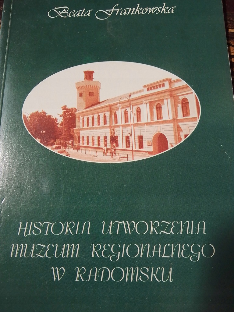 Frankowska HISTORIA UTWORZENIA MUZEUM