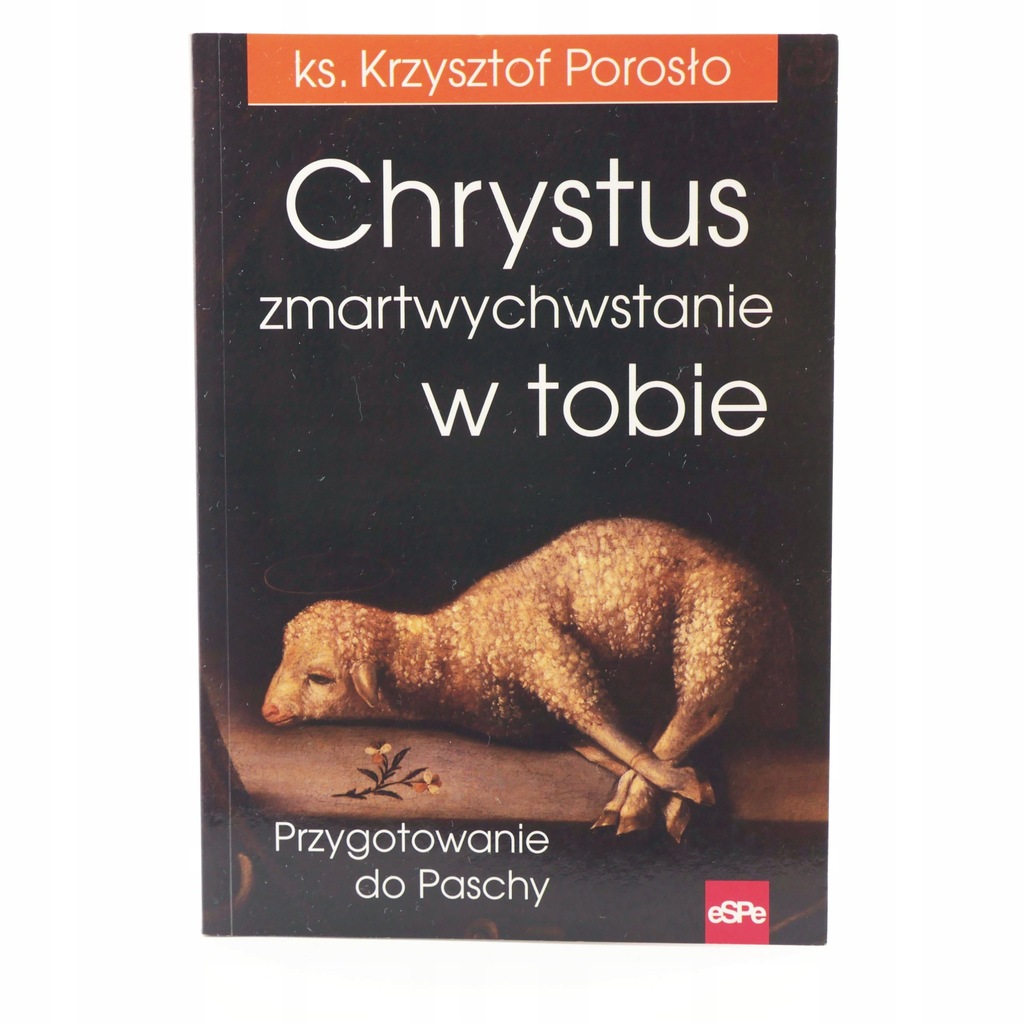 Chrystus zmartwychwstanie w Tobie - Porosło