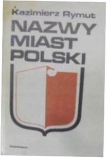 Nazwy miast polski - K. Rymut