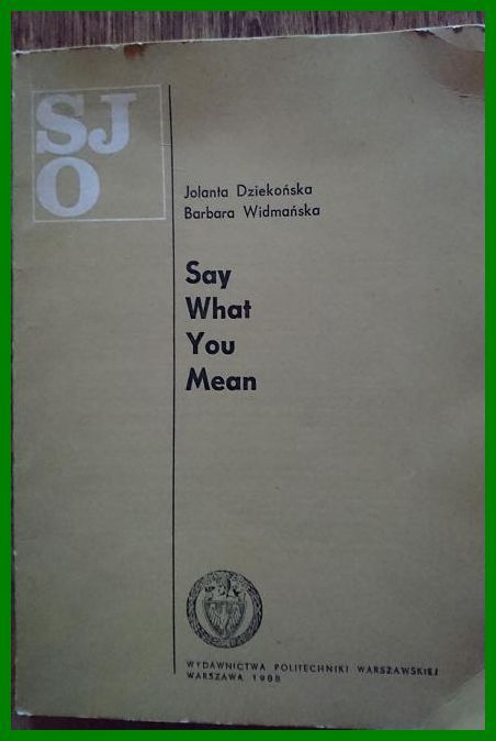 Say what You mean, podęcznik angielski- PRL (1982)