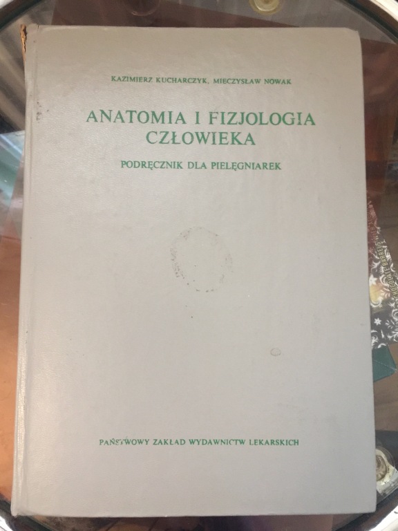 Anatomia i fizjologia człowieka Kucharczyk Nowak