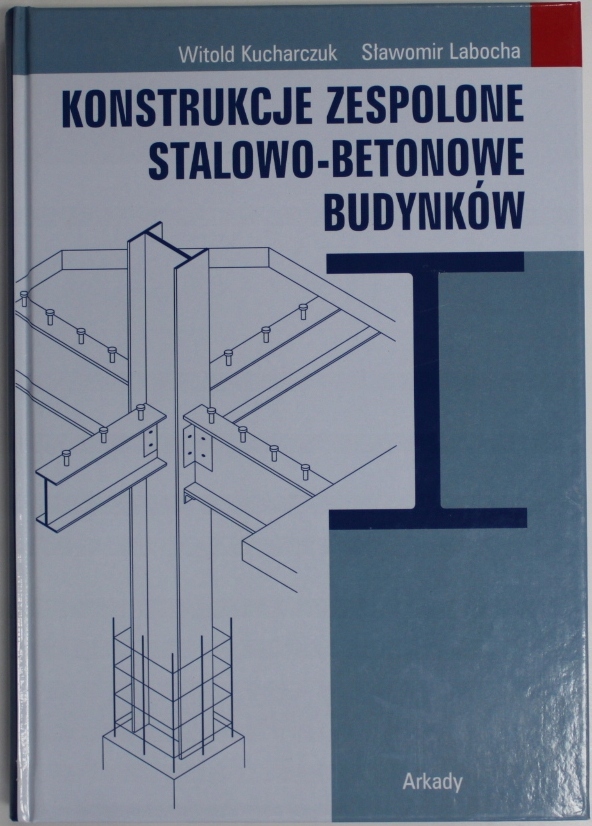 KONSTRUKCJE ZESPOLONE STALOWO-BETONOWE BUDYNKÓW Labocha BDB