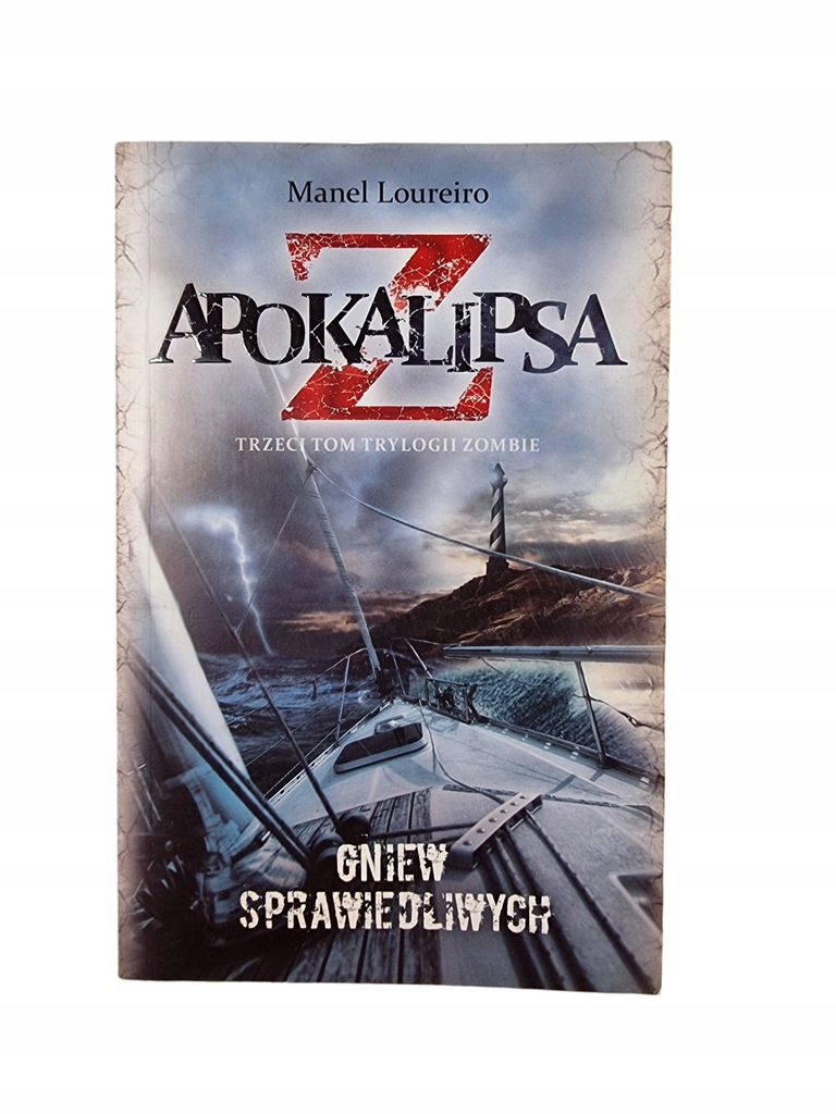 Apokalipsa Z Tom 3 / Gniew Sprawiedliwych / Manel Loureiro
