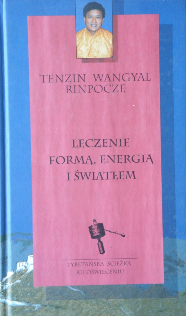 Leczenie formą , energią i światłem - Rinpocze