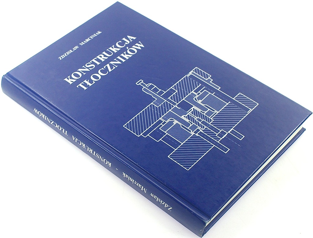 KONSTRUKCJA TŁOCZNIKÓW - ZDZISŁAW MARCINIAK