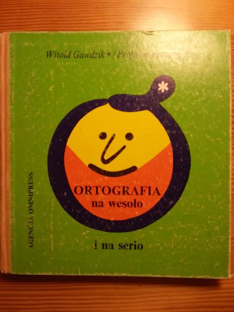 "Ortografia na wesoło i na serio" Prof. Przecinek