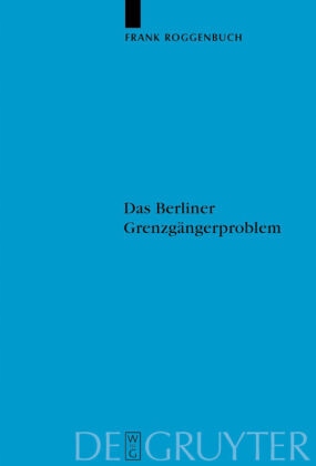 Das Berliner Grenzgängerproblem - Roggenbuch, Frank
