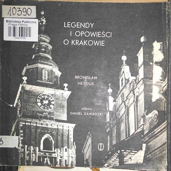 Legendy i opowieści o Krakowie - Bronisław Heyduk