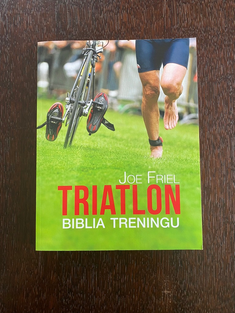 Triatlon. Biblia treningu Joe Friel