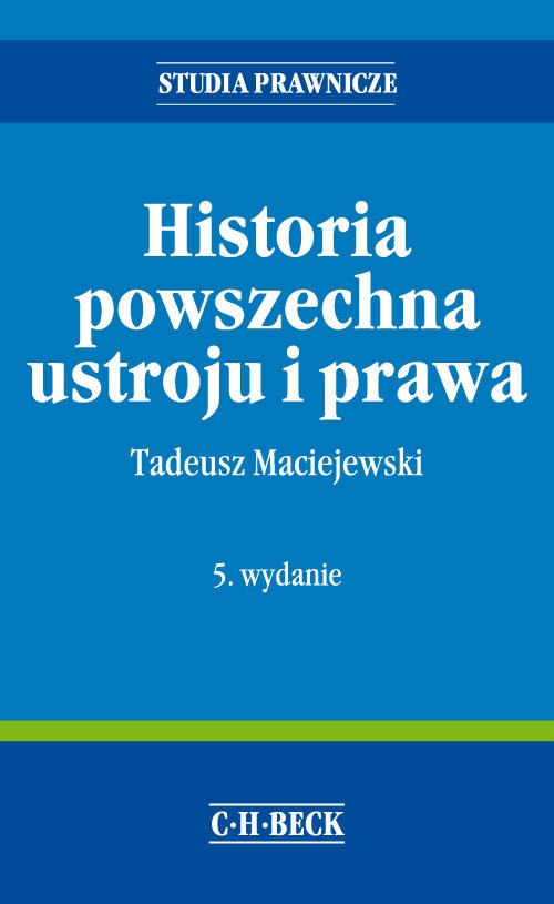 HISTORIA POWSZECHNA USTROJU I PRAWA (WYD. 5/2015)