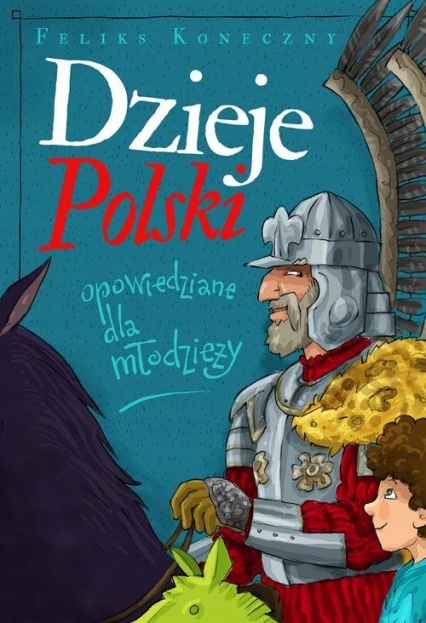 Dzieje Polski opowiedziane dla młodzieży Koneczny