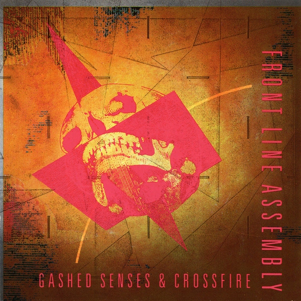 FRONT LINE ASSEMBLY - gashed senses crossfire _CD