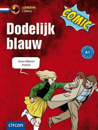Dodelijk blauw: Lernkrimi 3 Comics Niederländisch. Niveau A1 (2019)