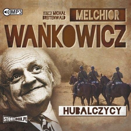 HUBALCZYCY AUDIOBOOK, MELCHIOR WAŃKOWICZ