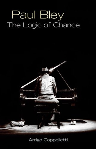 Arrigo Cappelletti - Paul Bley The Logic of Chance