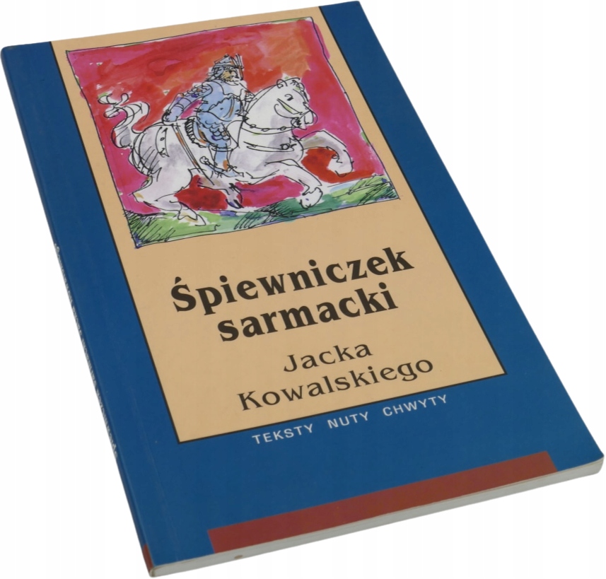 Śpiewniczek Sarmacki - Jacek Kowalski - 11208394845 - oficjalne archiwum  Allegro