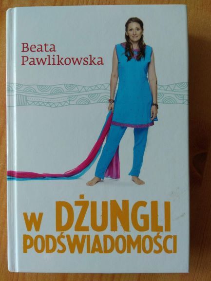 .*Beata Pawlikowska „W dżungli podświadomości”