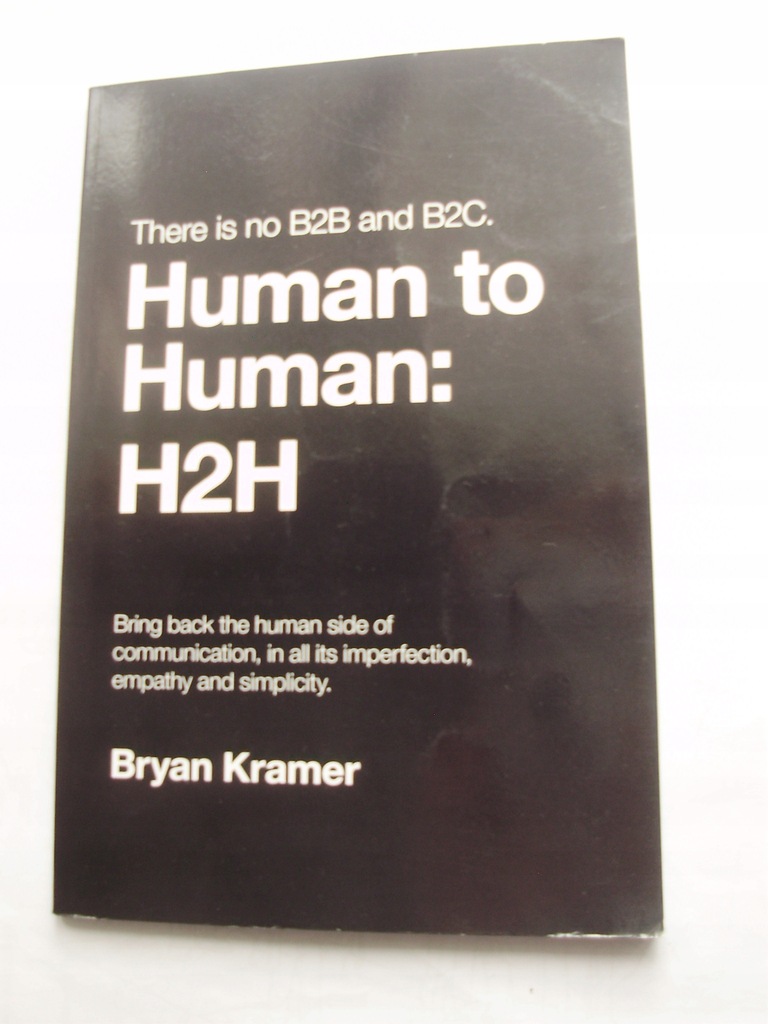 THERE IS NO B2B OR B2C Bryan Kramer