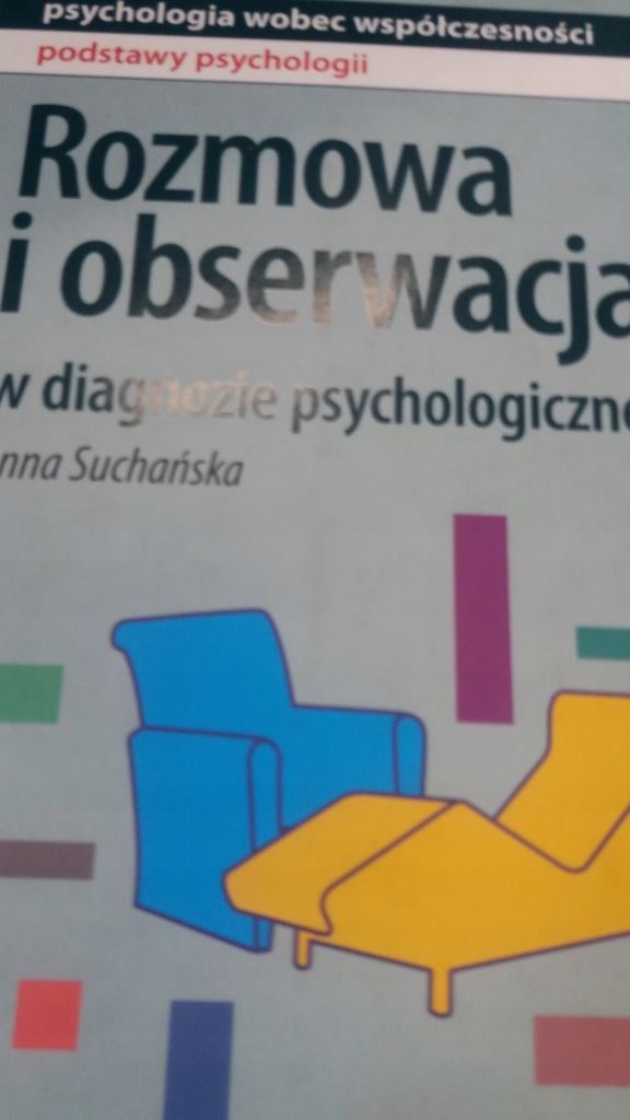 Suchańska ROZMOWA I OBSERWACJA W DIAGNOZIE PSYCHOLOGICZNEJ