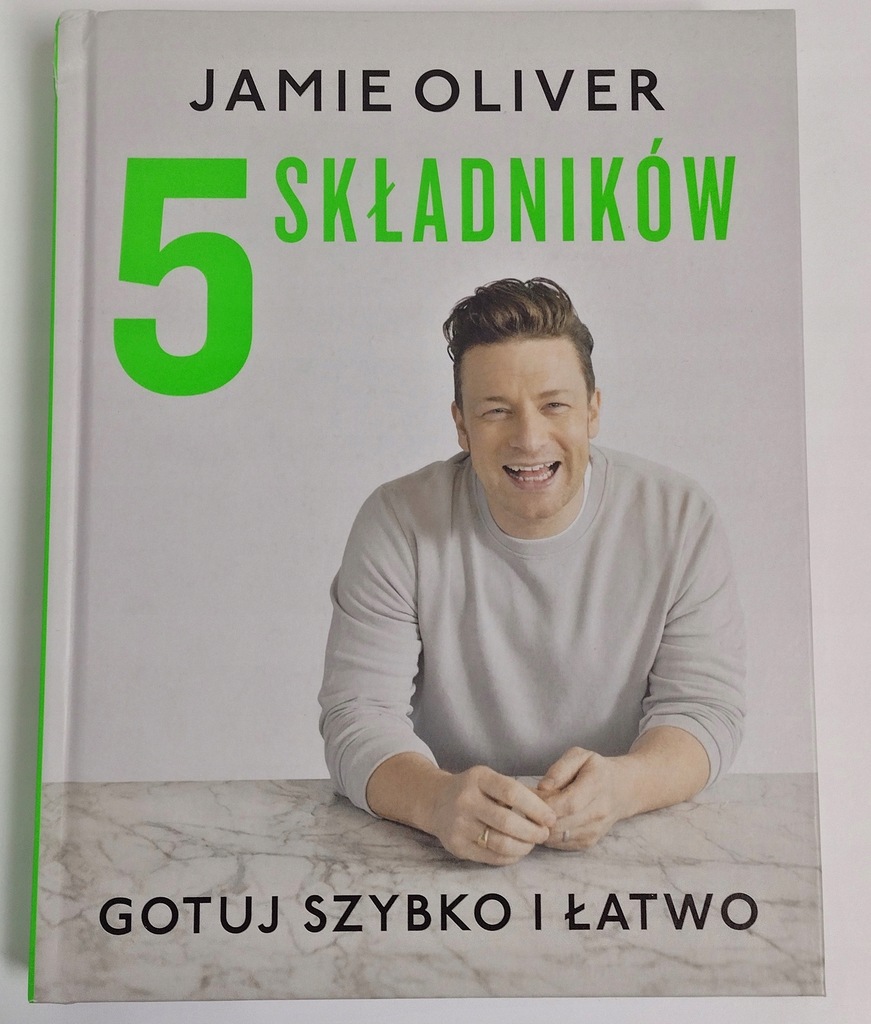 5 SKŁADNIKÓW GOTUJ SZYBKO I ŁATWO Jamie Oliver