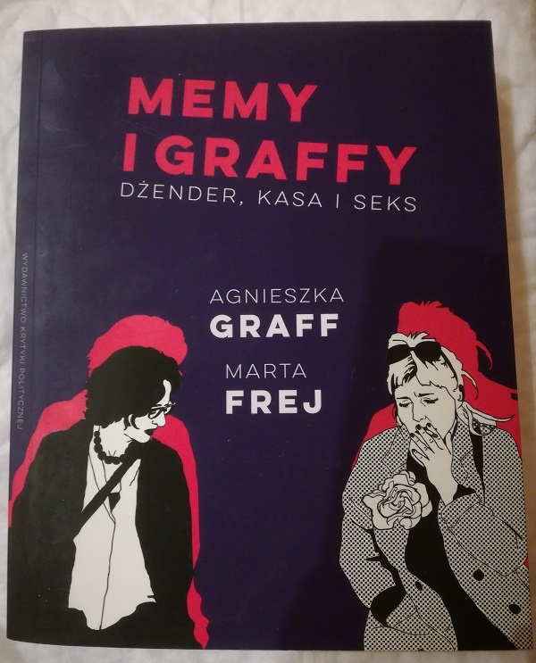 Memy i graffy - Agnieszka Graff , Marta Frej