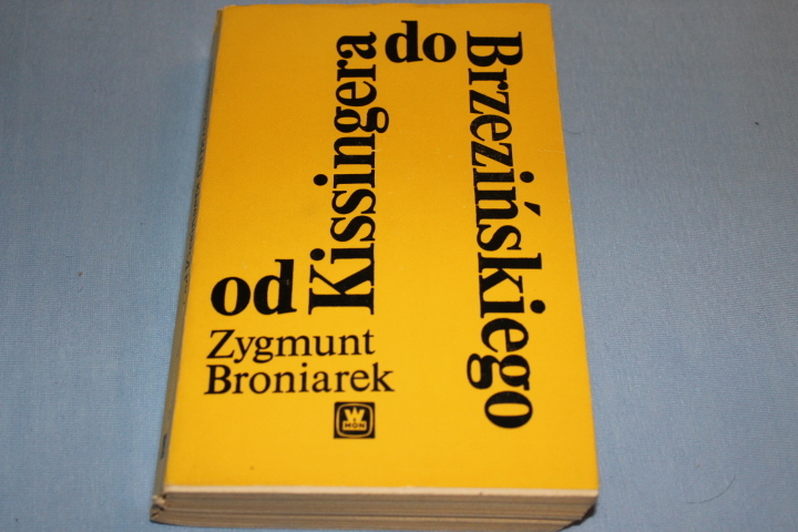 BRONIAREK - OD KISSINGERA DO BRZEZIŃSKIEGO