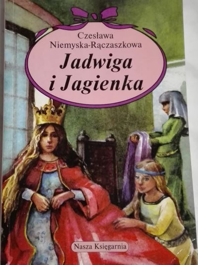 Jadwiga i Jagienka - C.Niemyska-Rączaszkowa