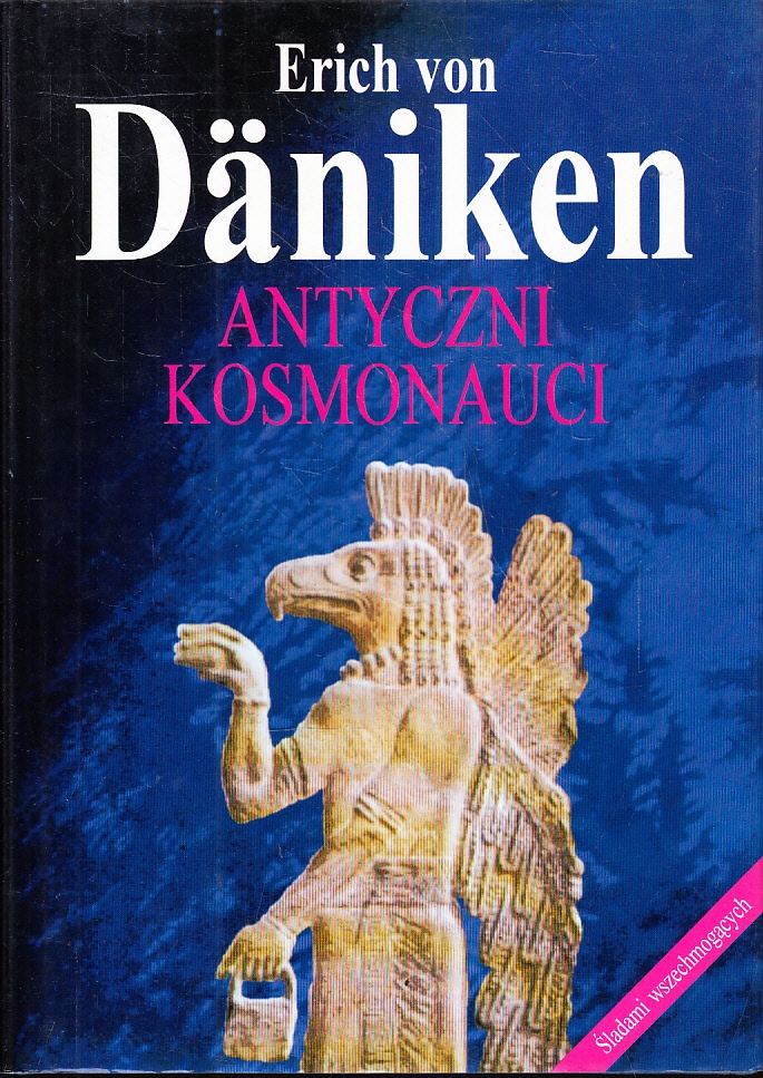 ANTYCZNI KOSMONAUCI * ERICH VON DANIKEN