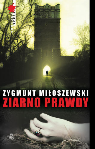 Ziarno prawdy Zygmunt Miłoszewski